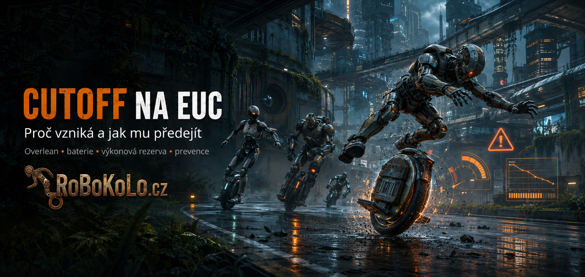 Cutoff postrach jezdců na elektrických jednokolkách